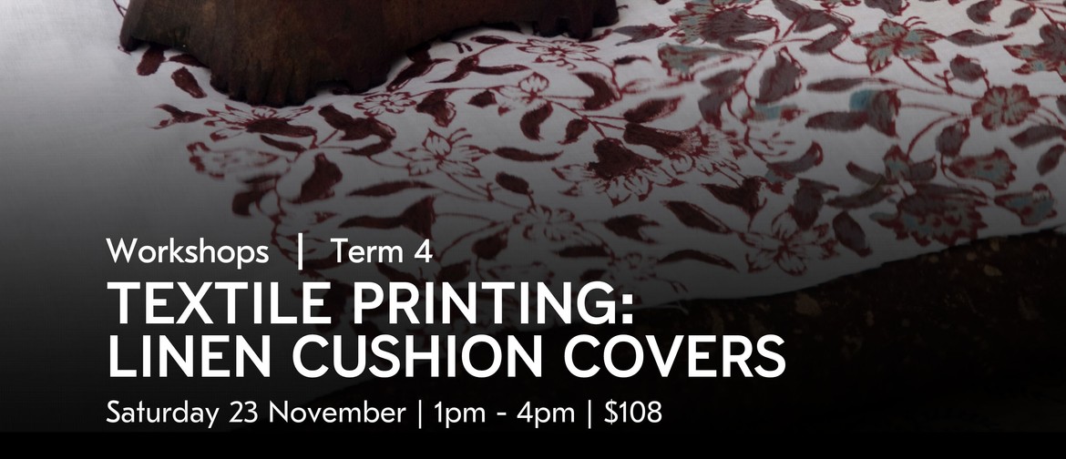 Textile Printing: Linen Cushion Covers | Uxbridge Workshops