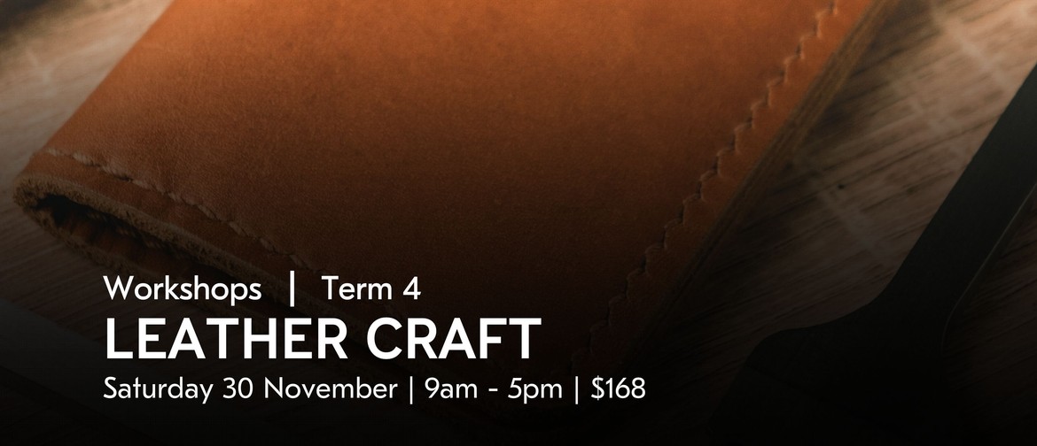 Leather Craft | Uxbridge Workshops