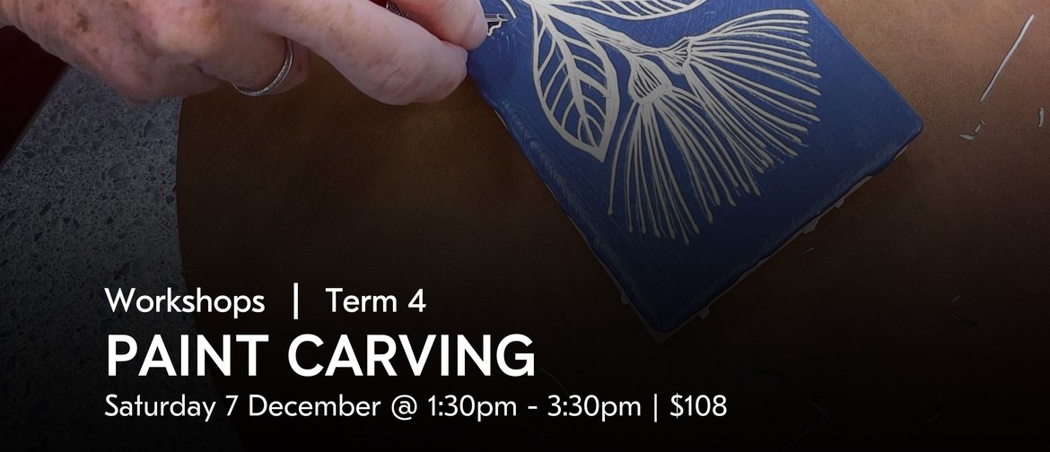 Paint Carving | Uxbridge Workshops