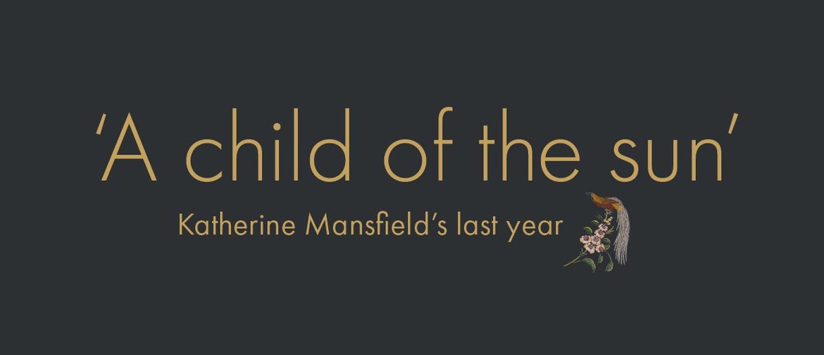 Banner for exhibition "'A child of the sun': Katherine Mansfield's last year" at the National Library of New Zealand 9 August to 9 November 2024