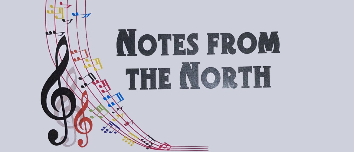 Choir Concert - Notes from the North