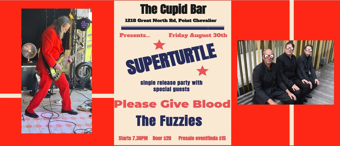 Superturtle, The Fuzzies & Please Give Blood single release