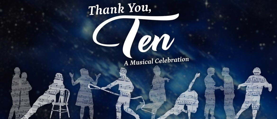 Thank You, Ten - A Musical Celebration Image