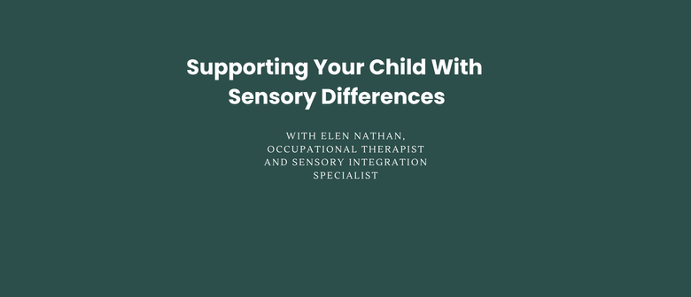 Supporting Your Child With Sensory Differences