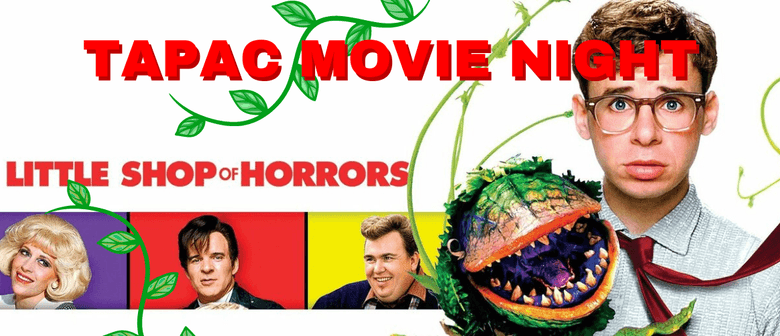 Halloween Tapac Movie Night: Little Shop of Horrors