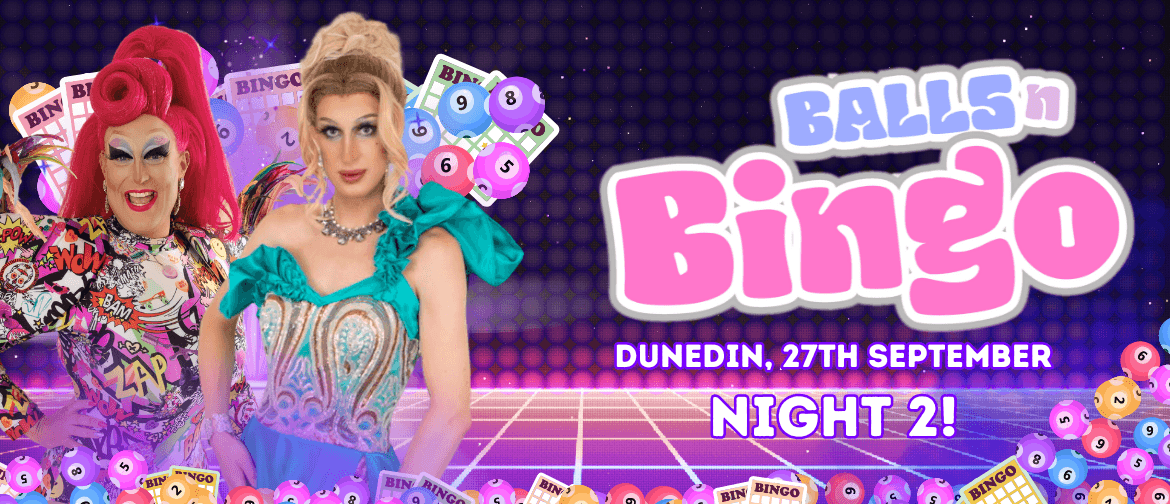 Balls N Bingo! Dunedin NIGHT 2!