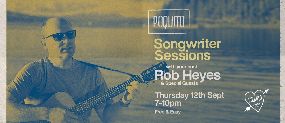 Rob Heyes - Songwriter Sessions