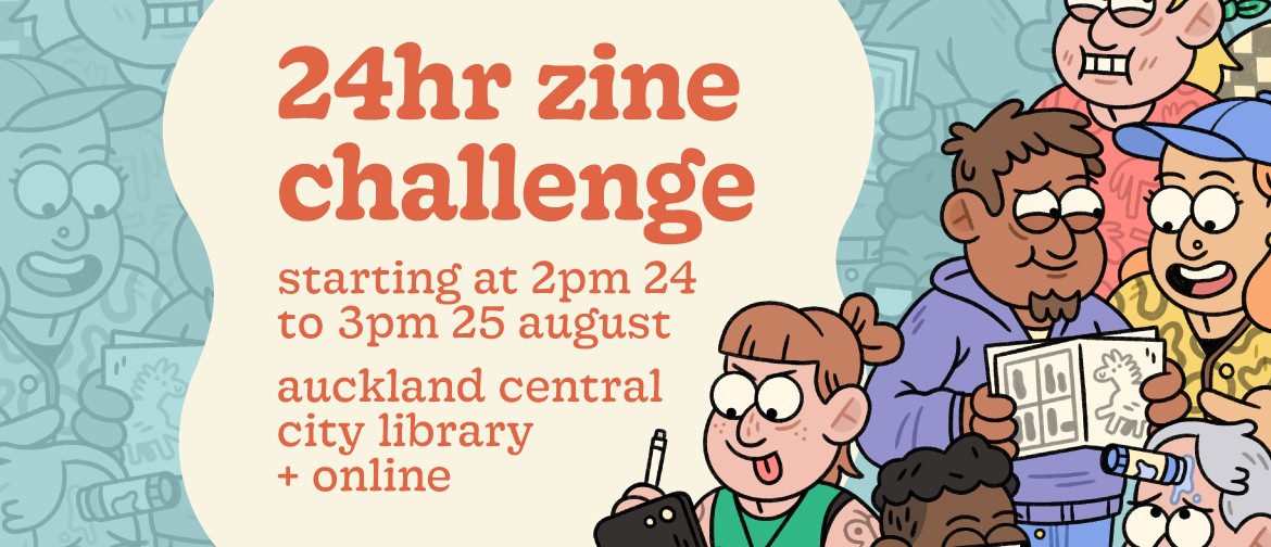 Auckland Zinefest: 24 Hour Zine Challenge