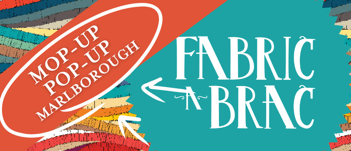 Fabric-a-brac Mop-up Pop-up sale Marlborough Fabric-a-brac Mop-up Pop-up sale Marlborough