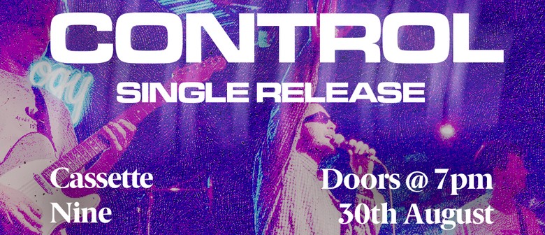 Gegenpress Presents: 'Control' Single Release Gig Gegenpress Presents: 'Control' Single Release Gig