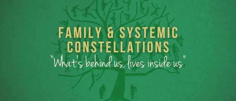 Family and Systemic Constellations Family and Systemic Constellations