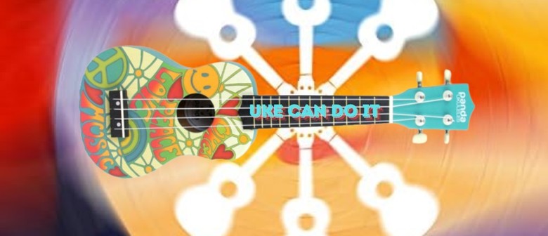 Uke Can Do it - Community Ukulele Band Uke Can Do it - Community Ukulele Band