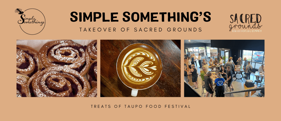 Simple Something Takeover at Sacred Grounds -Treats of Taupo