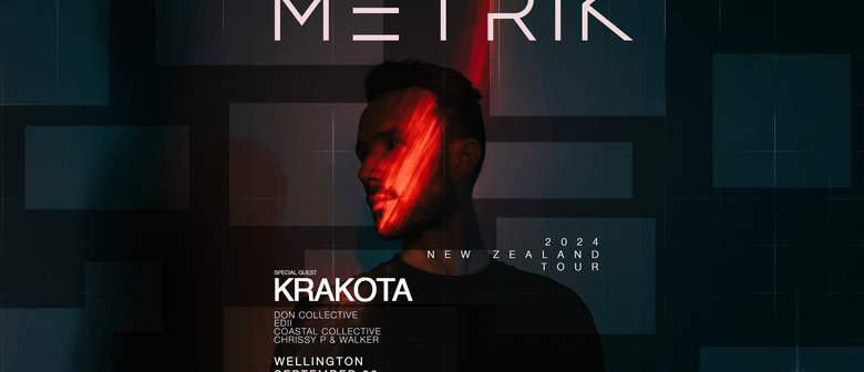 Metrik (uk) + Kramota (uk) - Wellington