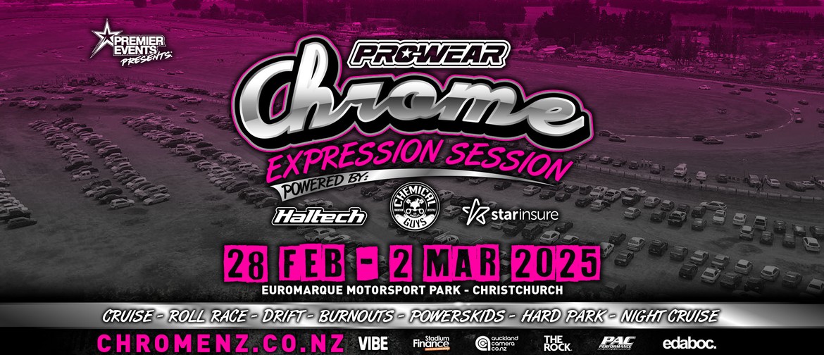 Prowear Chrome Expression Session 2025 - Christchurch Prowear Chrome Expression Session 2025 - Christchurch