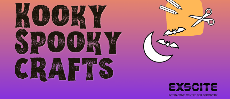 Kooky Spooky Crafts at Exscite