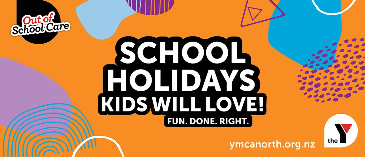 Text reading "school holidays kids will love. Fun. Done. Right." Bright orange background with purple and blue fun doodle style elements in foreground. The Y brand image in right hand corner. 