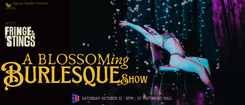 A Blossoming Burlesque Show