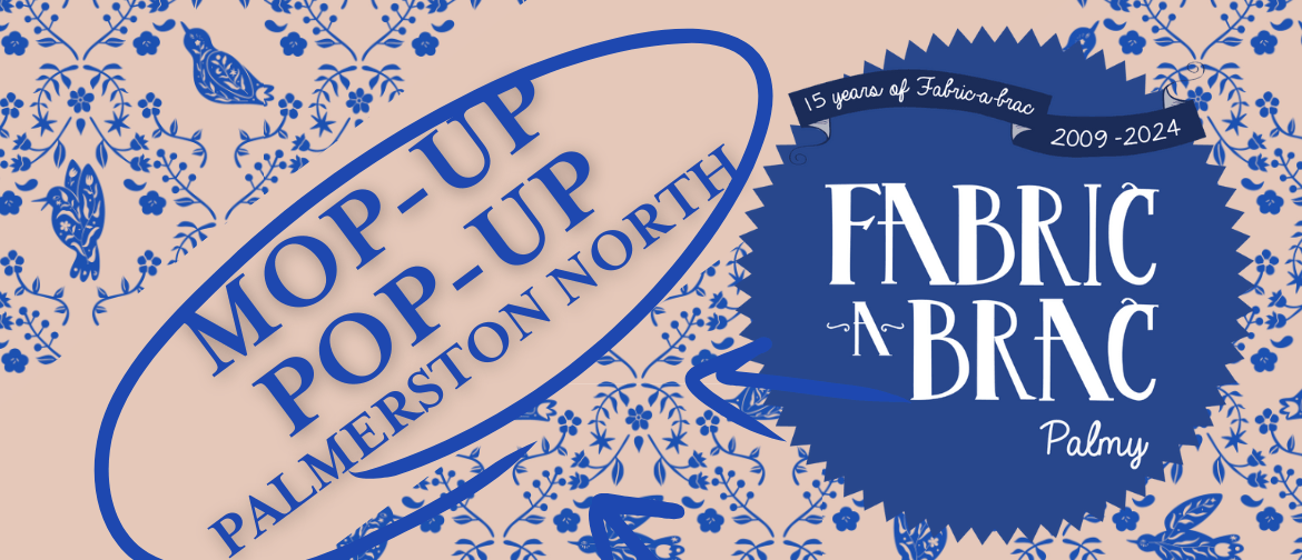 Fabric-a-brac Mop-up Pop-up sale Palmerston North