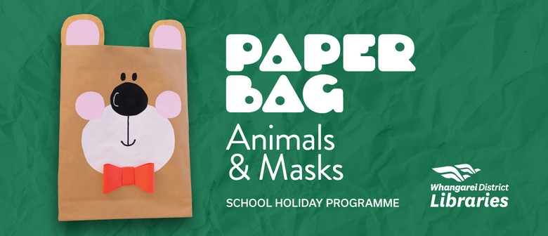 School Holidays: Paper Bag Animals & Masks