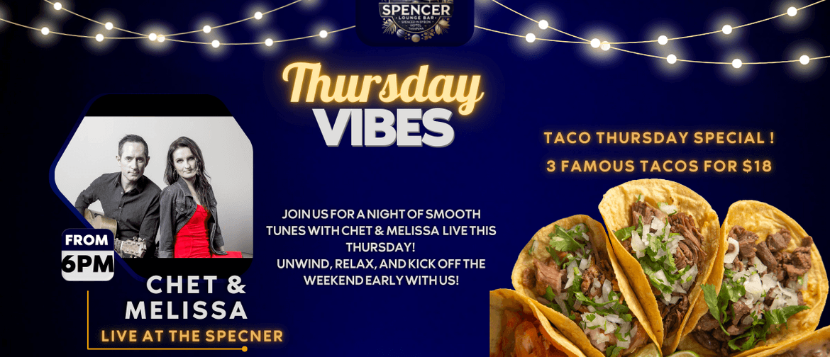 Thursday Vibes with Chet and Melissa Thursday Vibes with Chet and Melissa