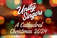 Unity Singers - A Cathedral Christmas 2024