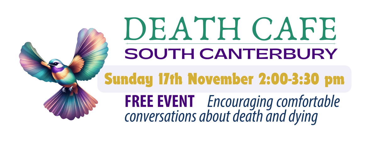 Death Cafe South Canterbury Death Cafe South Canterbury