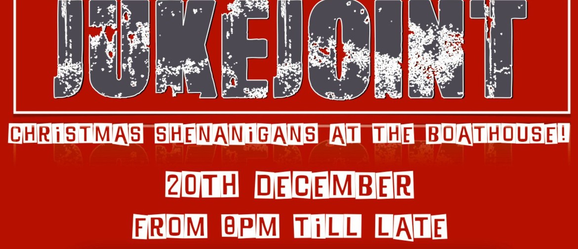 Jukejoint's Christmas at The Boathouse