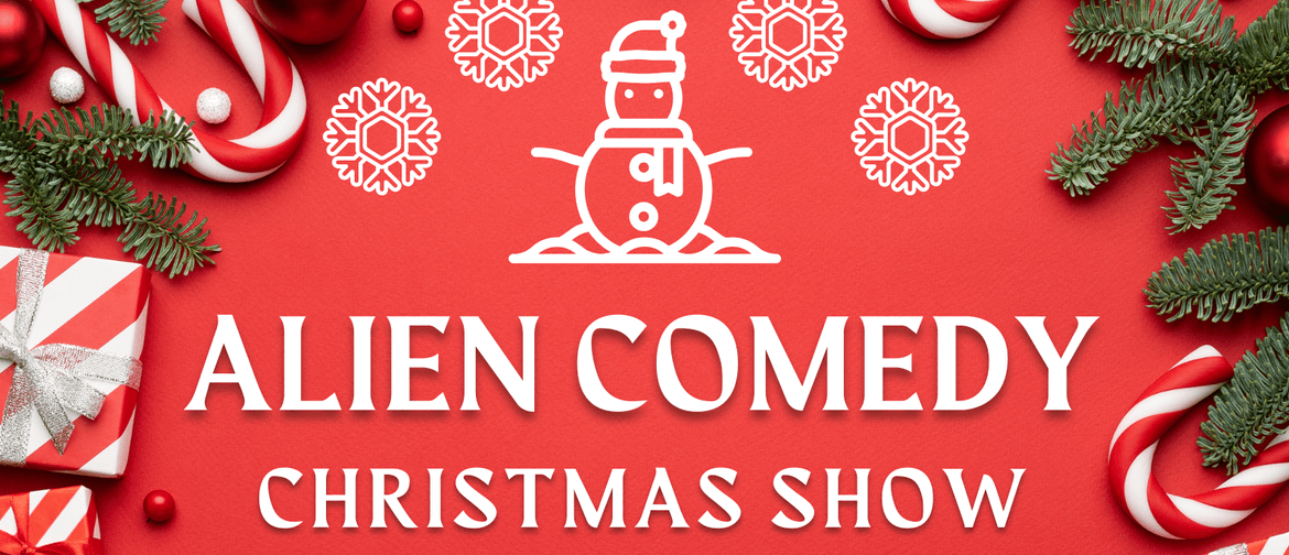 Alien Comedy Christmas Edition. Alien Comedy Christmas Edition.
