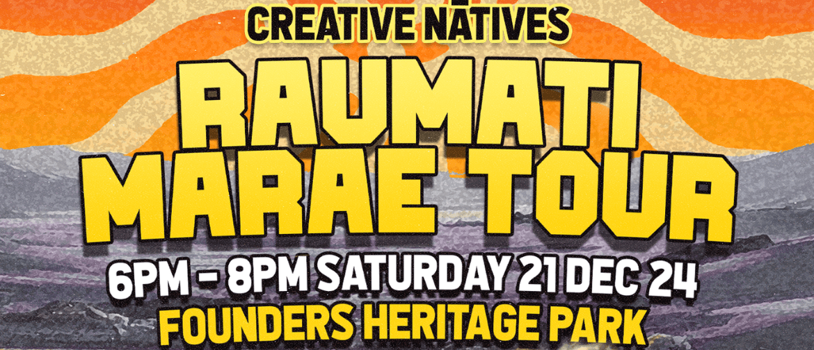 Raumati Marae Tour Raumati Marae Tour 21st December Founders Park, Free