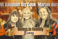 Sisters in Country with Jodi Vaughan Aly Cook & Marian Burns