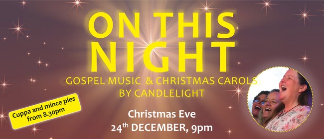 On this Night-Gospel Music & Xmas Carols by Candlelight