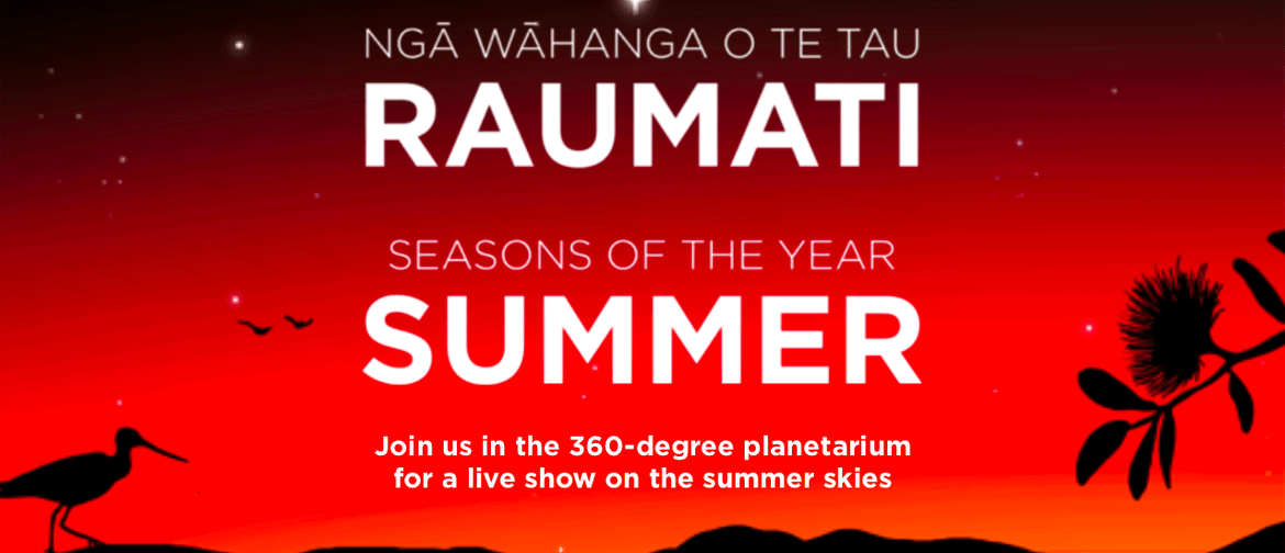 Ngā Wāhanga o te Tau: Raumati - Seasons of the Year: Summer Ngā Wāhanga o te Tau: Raumati - Seasons of the Year: Summer