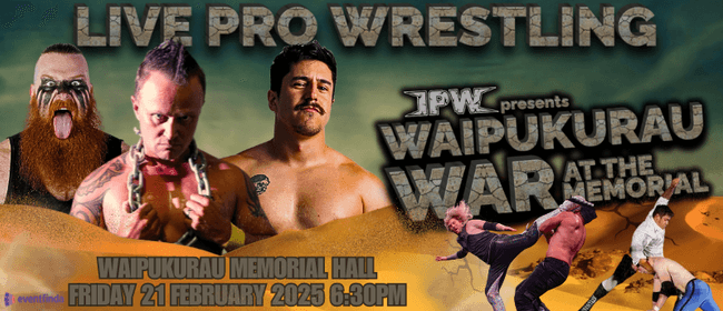 LIVE Impact Pro Wrestling - Waipukurau War at the Memorial