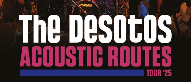 The DeSotos Acoustic Routes Tour '25