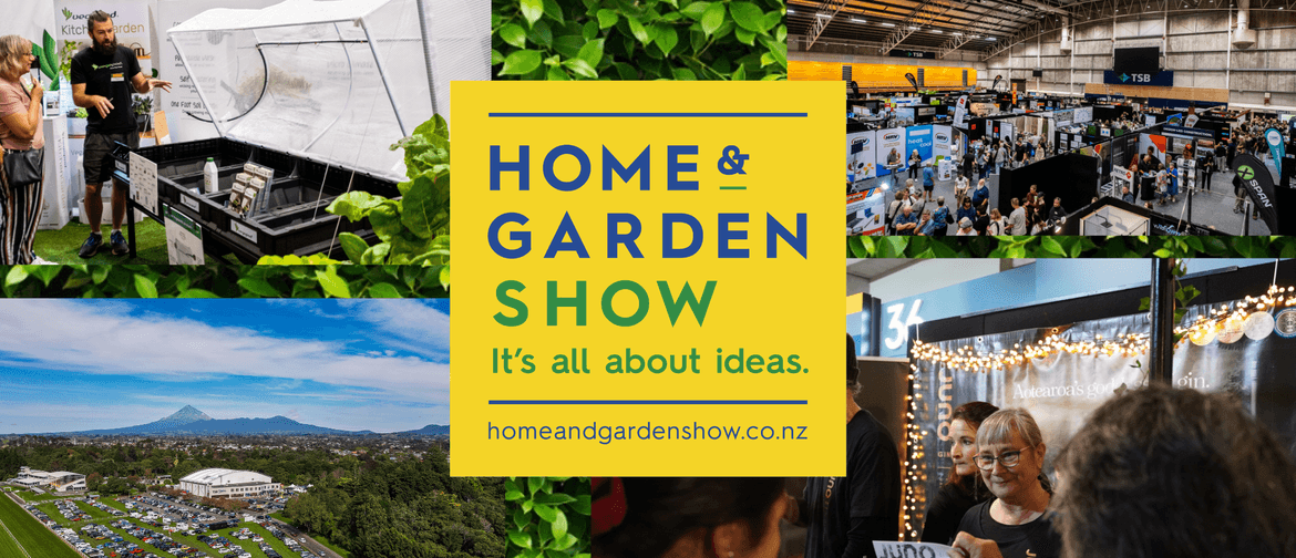 Taranaki Home and Garden Show 2025 Taranaki Home and Garden Show 2025