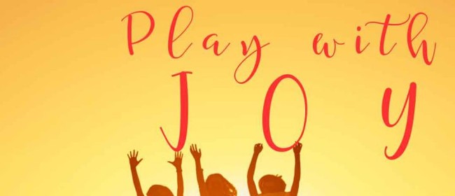 Play with Joy: CANCELLED