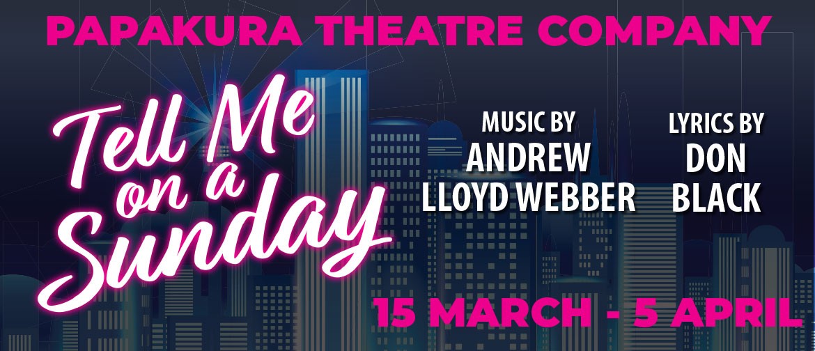 Tell Me On a Sunday - a Musical By Andrew Lloyd Webber Tell Me On a Sunday - a Musical By Andrew Lloyd Webber