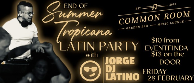 End of Summer Tropicana Latin Party with Jorge DJ Latino