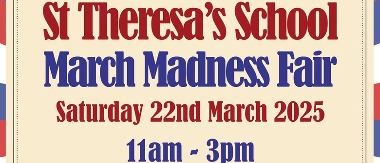 St Theresa's School - March Madness Fair