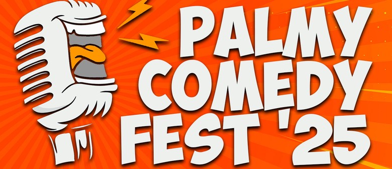 Comedy Hub Presents Palmy Comedy Fest '25