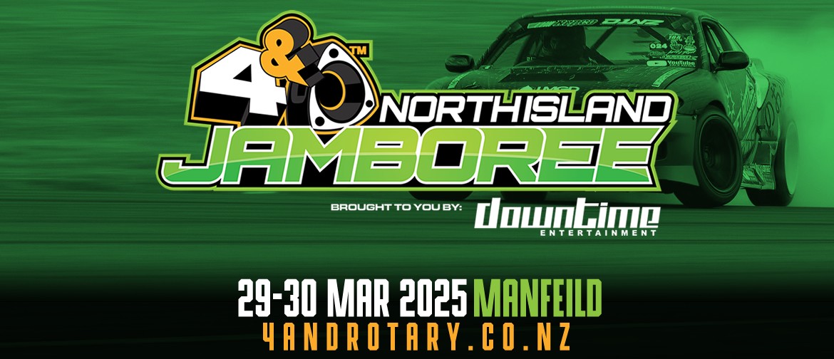 2025 4 & Rotary North Island Jamboree 2025 Jamboree Track Cruising, Drifting, Show & Shine, Burnouts