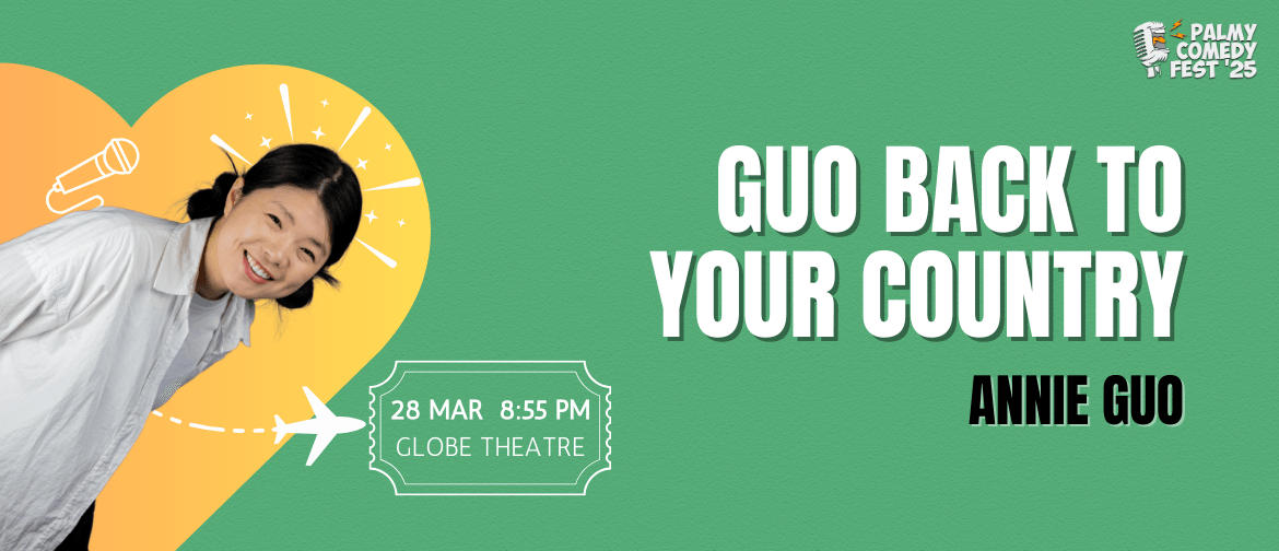 Palmy Comedy Fest '25 - Guo Back To Your Country Palmy Comedy Fest '25 - Guo Back To Your Country