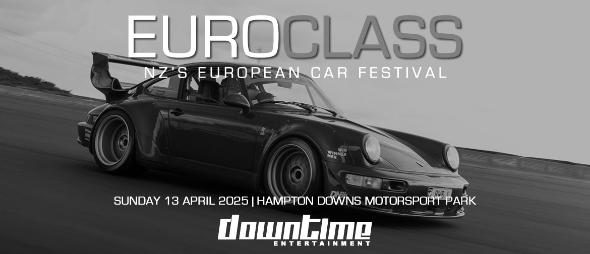 2025 EuroClass - NZ's European Car Festival 2025 EuroClass - NZ's European Car Festival