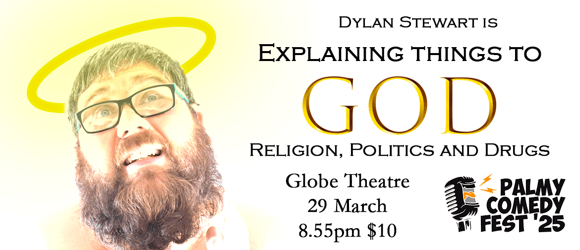 Palmy Comedy Fest '25 - Explaining Things To God Palmy Comedy Fest '25 - Explaining Things To God