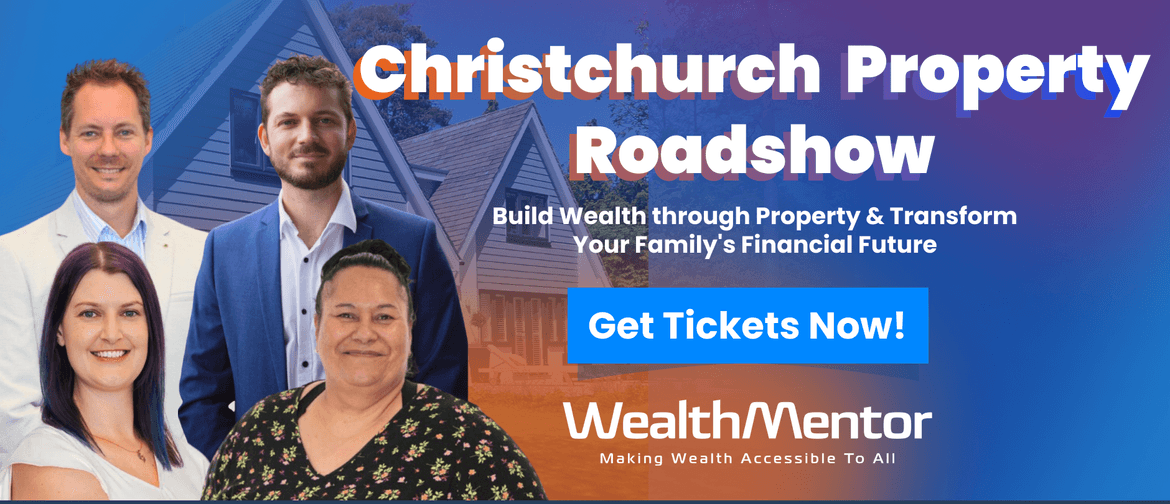 Christchurch Property Roadshow Christchurch Property Roadshow