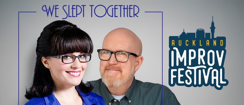We Slept Together - Auckland Improv Festival