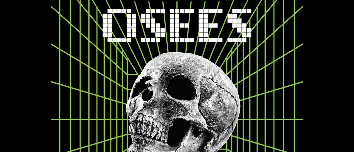 Osees - NZ Tour - Auckland: SOLD OUT