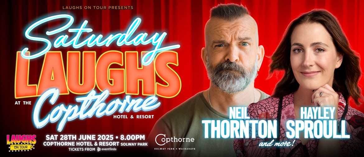 Saturday Laughs with Hayley Sproull and Neil Thornton Saturday Laughs with Hayley Sproull and Neil Thornton