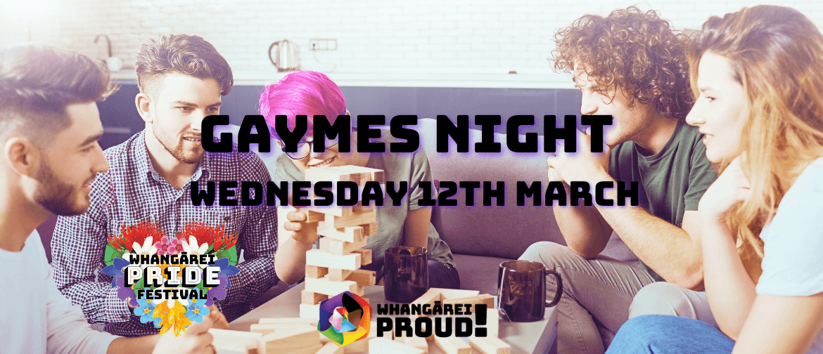 'GAYmes' Night - Whangārei Pride Festival 2025 'GAYmes' Night - Whangārei Pride Festival 2025